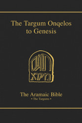 The Targum Onqelos to Genesis (Volume 6) (The Aramaic Bible)