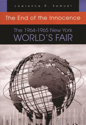 The End of the Innocence: The 1964? (1965 New York World's Fair