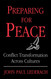 Preparing For Peace: Conflict Transformation Across Cultures Preparing For Peace: Conflict Transformation Across Cultures