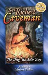 The Richest Caveman: The Doug Batchelor Story