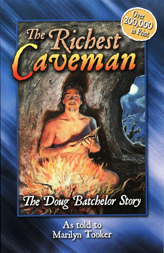 The Richest Caveman: The Doug Batchelor Story