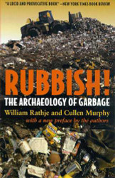 Rubbish!: The Archaeology of Garbage