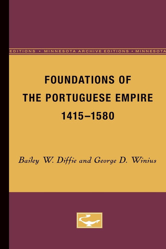 Foundations of the Portuguese Empire 1415-1580