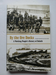 By The Ore Docks: A Working People's History Of Duluth