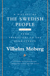 A History of the Swedish People: Volume 1: From Prehistory to the