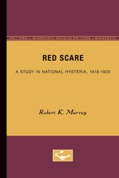 Red Scare: A Study in National Hysteria 1919-1920