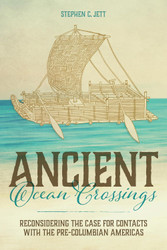 Ancient Ocean Crossings: Reconsidering the Case for Contacts with the