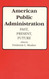 American Public Administration: Past Present Future