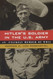 Hitler's Soldier in the U.S. Army: An Unlikely Memoir of World War II