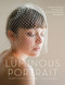 The Luminous Portrait: Capture the Beauty of Natural Light for