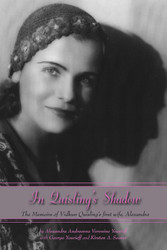 In Quisling's Shadow: The Memoirs of Vidkun Quisling's First Wife
