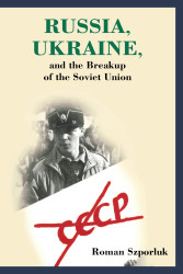Russia Ukraine and the Breakup of the Soviet Union