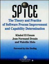SPICE: The Theory and Practice of Software Process Improvement and