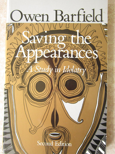 Saving the Appearances: A Study in Idolatry