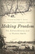 Making Freedom