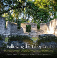 Following the Tabby Trail: Where Coastal History Is Captured in