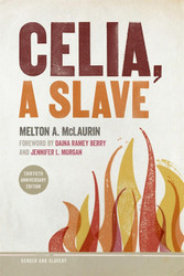 Celia a Slave (Gender and Slavery Ser.)