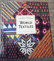 World Textiles: A Visual Guide to Traditional Techniques