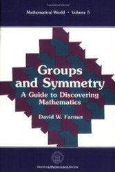 Groups and Symmetry: a Guide to Discovering Mathematics