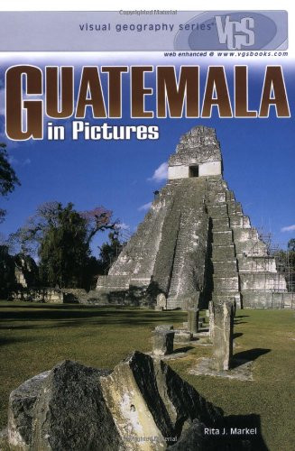 Guatemala in Pictures (Visual Geography Series)