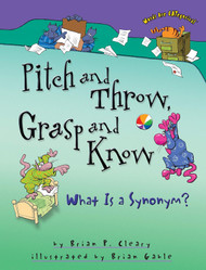 Pitch and Throw Grasp and Know: What Is a Synonym?