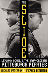 The Slide: Leyland Bonds and the Star-Crossed Pittsburgh Pirates