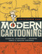Modern Cartooning: Essential Techniques for Drawing Today's Popular