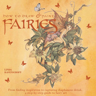 How to Draw and Paint Fairies: From Finding Inspiration to Capturing