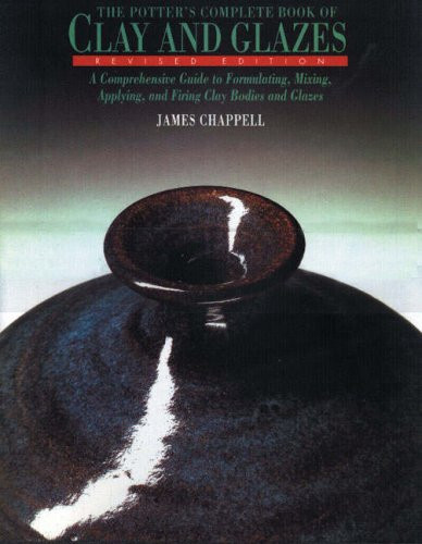 The Potter's Complete Book of Clay and Glazes