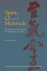 Spirit Qi and the Multitude: A Comparative Theology for the Democracy
