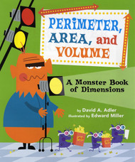 Perimeter Area and Volume: A Monster Book of Dimensions