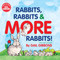Rabbits Rabbits & More Rabbits (New & Updated Edition)