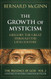 The Growth of Mysticism: Gregory the Great Through the 12 Century
