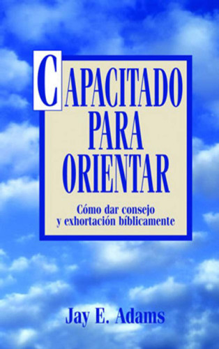 Capacitado para orientar (Spanish Edition)