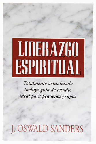Liderazgo espiritual: Ed. revisada (Spanish Edition)