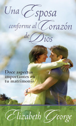Una esposa conforme al Corazon de Dios (Spanish Version)