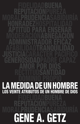 Medida de un hombre La: Los veinte atributos de un hombre de Dios