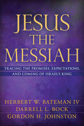 Jesus the Messiah: Tracing the Promises Expectations and Coming of
