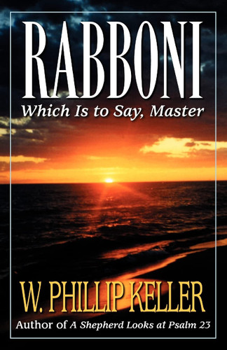 Rabboni: Which Is to Say Master