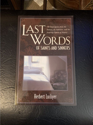 Last Words of Saints and Sinners