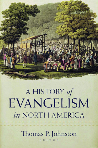 A History of Evangelism in North America
