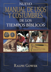 Nuevo manual de usos y costumbres de los tiempo biblicos: Tapa Dura