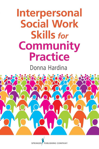 Interpersonal Social Work Skills for Community Practice