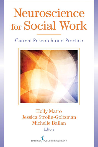 Neuroscience for Social Work: Current Research and Practice