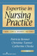 Expertise in Nursing Practice: Caring Clinical Judgment and Ethics