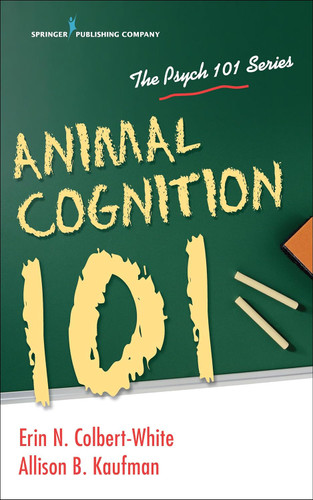 Animal Cognition 101 (Psych 101)
