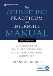 The Counseling Practicum and Internship Manual