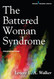 The Battered Woman Syndrome