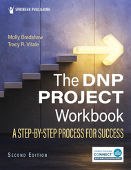 The DNP Project Workbook: A Step-By-Step Process for Success