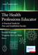 The Health Professions Educator: A Practical Guide for New and The Health Professions Educator: A Practical Guide for New and